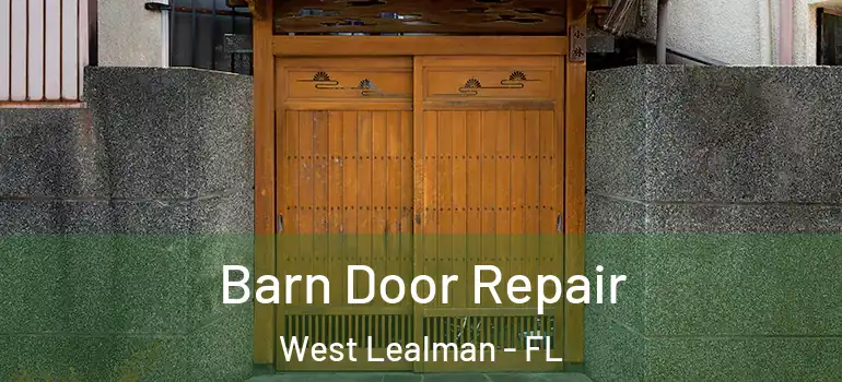  Barn Door Repair West Lealman - FL
