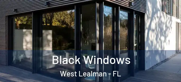  Black Windows West Lealman - FL