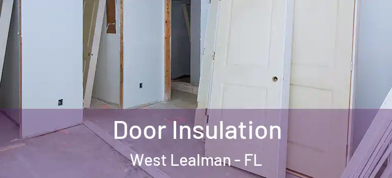  Door Insulation West Lealman - FL