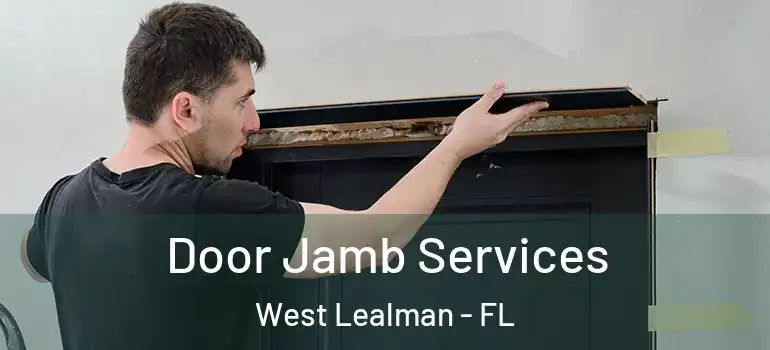  Door Jamb Services West Lealman - FL