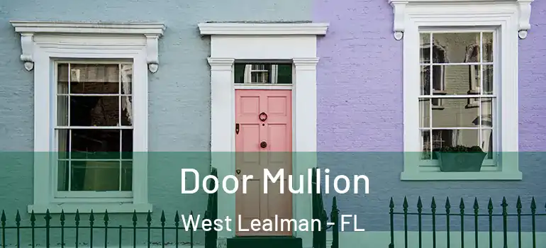  Door Mullion West Lealman - FL