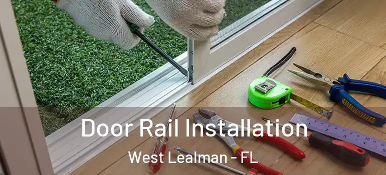  Door Rail Installation West Lealman - FL