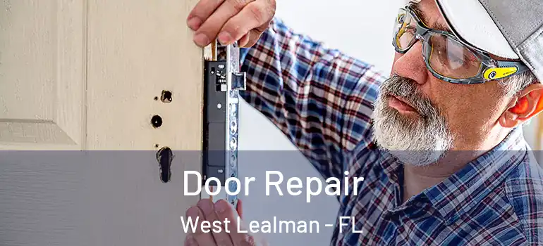  Door Repair West Lealman - FL