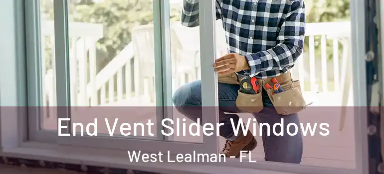  End Vent Slider Windows West Lealman - FL