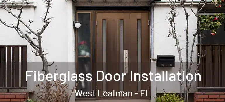  Fiberglass Door Installation West Lealman - FL