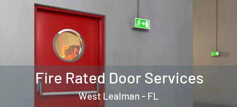  Fire Rated Door Services West Lealman - FL