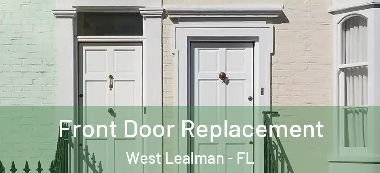  Front Door Replacement West Lealman - FL