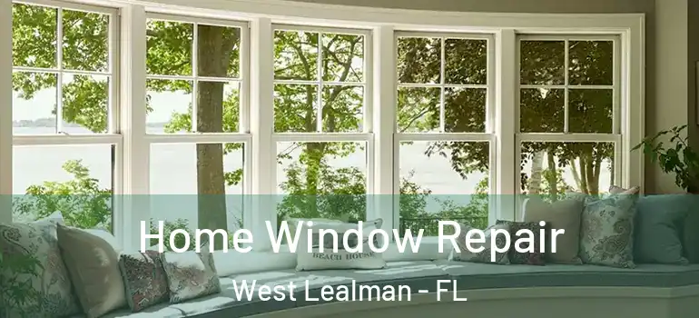  Home Window Repair West Lealman - FL