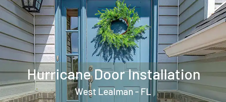  Hurricane Door Installation West Lealman - FL