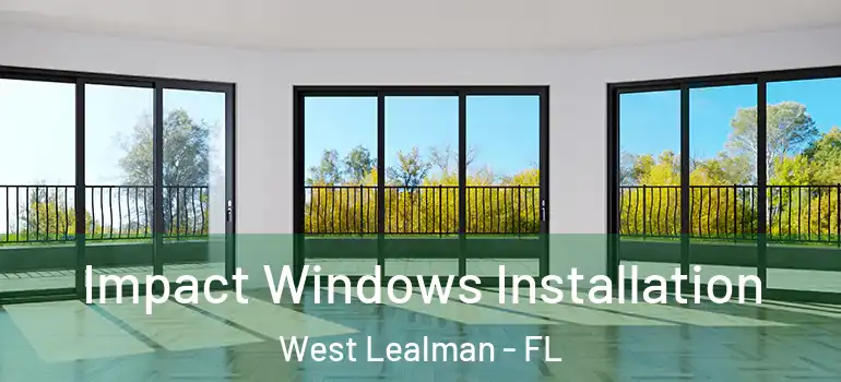  Impact Windows Installation West Lealman - FL
