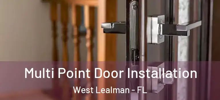  Multi Point Door Installation West Lealman - FL