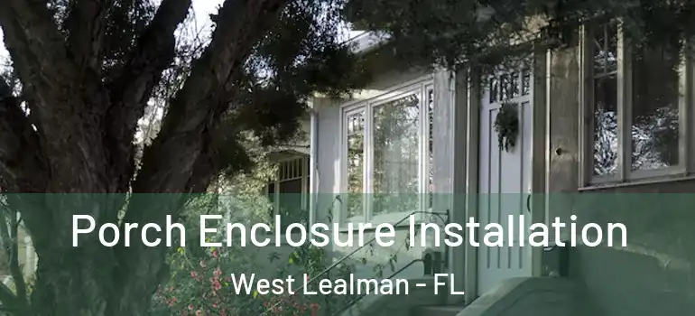  Porch Enclosure Installation West Lealman - FL