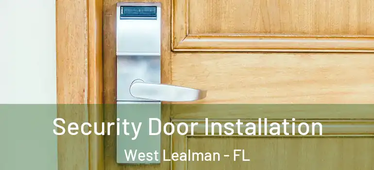  Security Door Installation West Lealman - FL