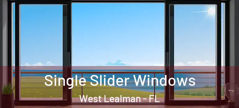  Single Slider Windows West Lealman - FL