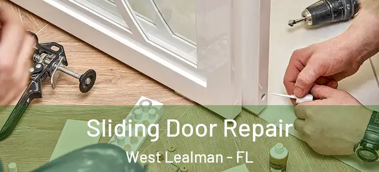  Sliding Door Repair West Lealman - FL