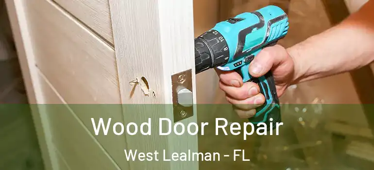  Wood Door Repair West Lealman - FL